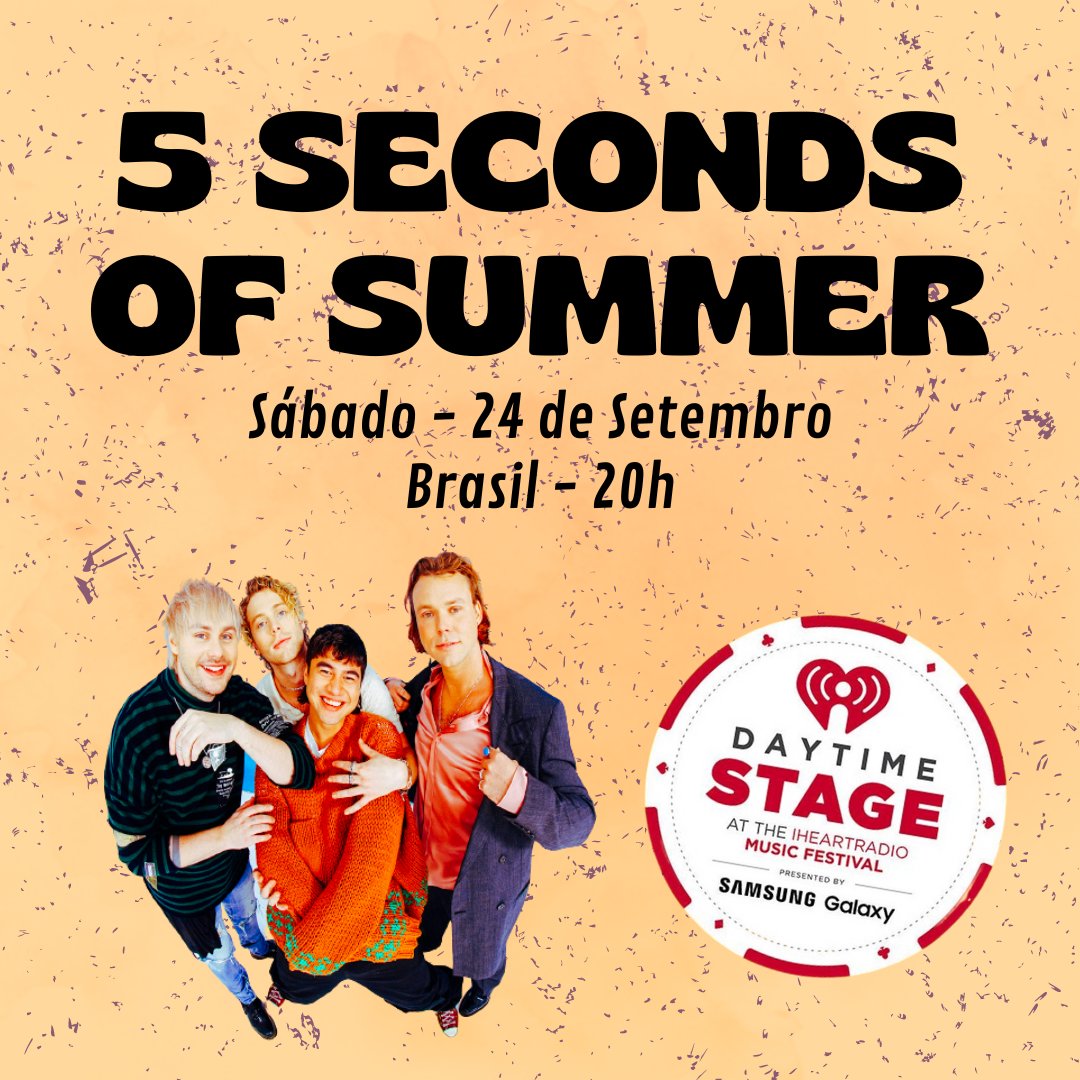 🚨 | A #5SOS é parte do line up que se apresentará no #IHeartDayStage, no horário do Brasil a apresentação será às 20h.