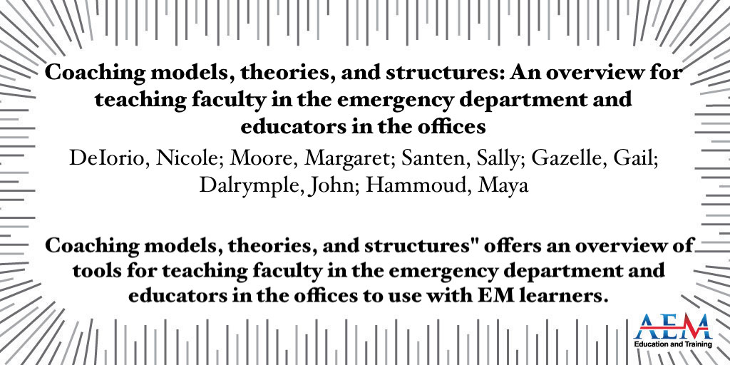 Coaching models, theories, and structures' offers an overview of tools for teaching faculty in the emergency department and educators in the offices to use with EM learners. onlinelibrary.wiley.com/doi/10.1002/ae…