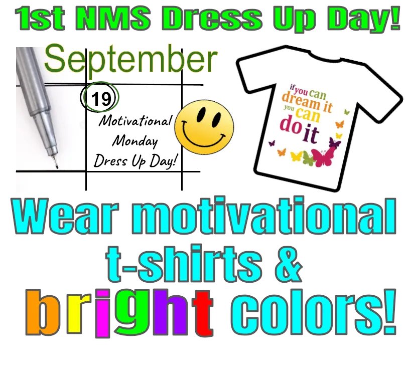 NMS Knights . . . Show off your positivity tomorrow and join in our Motivational Monday Dress Up Day!