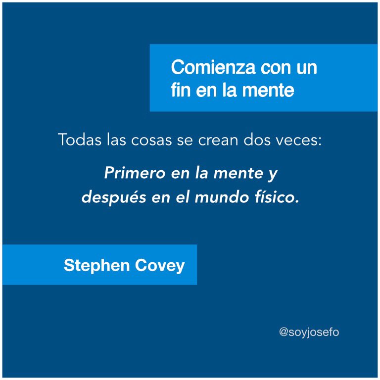 SoyJosefo's tweet photo. 😀👌 Comienza con un fin en la mente. Todas las cosas se crean dos veces: primero en la mente y después en el mundo físico. Stephen Covey.

#reflexiones #stephencovey #desarrollopersonal #metas https://t.co/85VvubhhDk