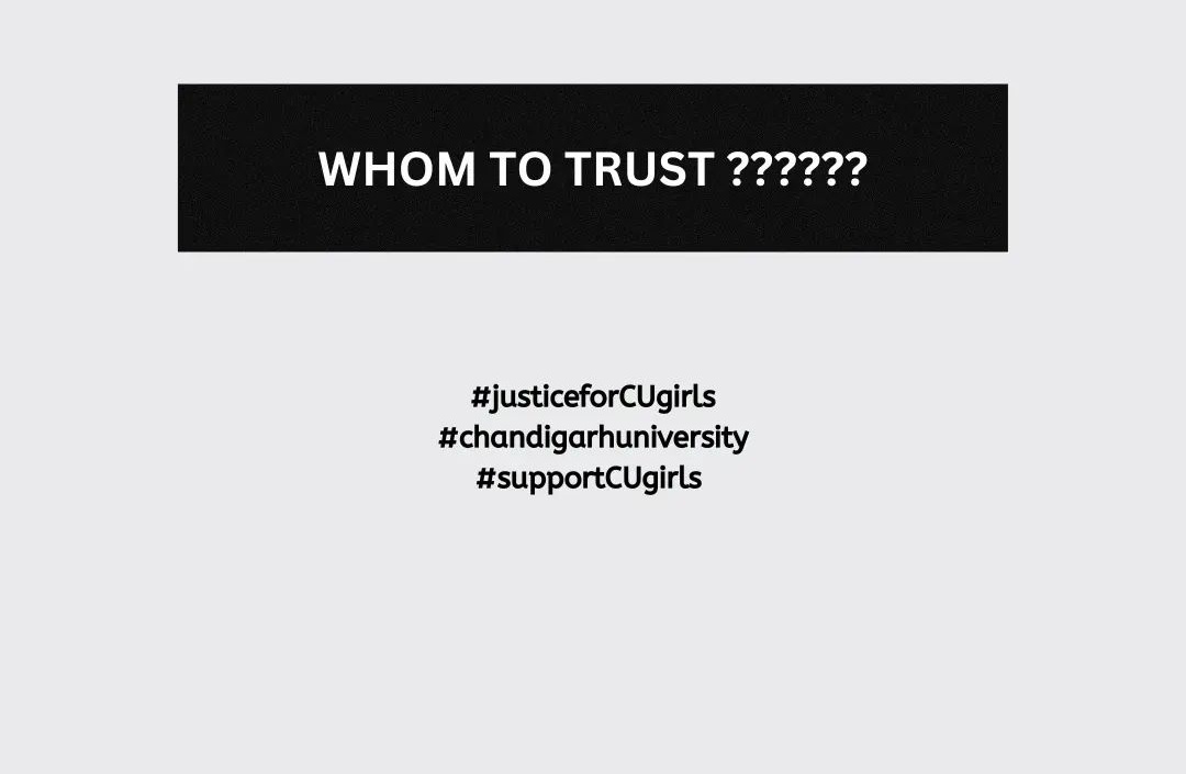 WHOM TO TRUST ?? 
Whole India is with Students and supports everyone who is victim.

#SupportCUgirls #chandigarhuniversitymms  #chandigarhuniversity 
Tweet and Spread the news and the facts