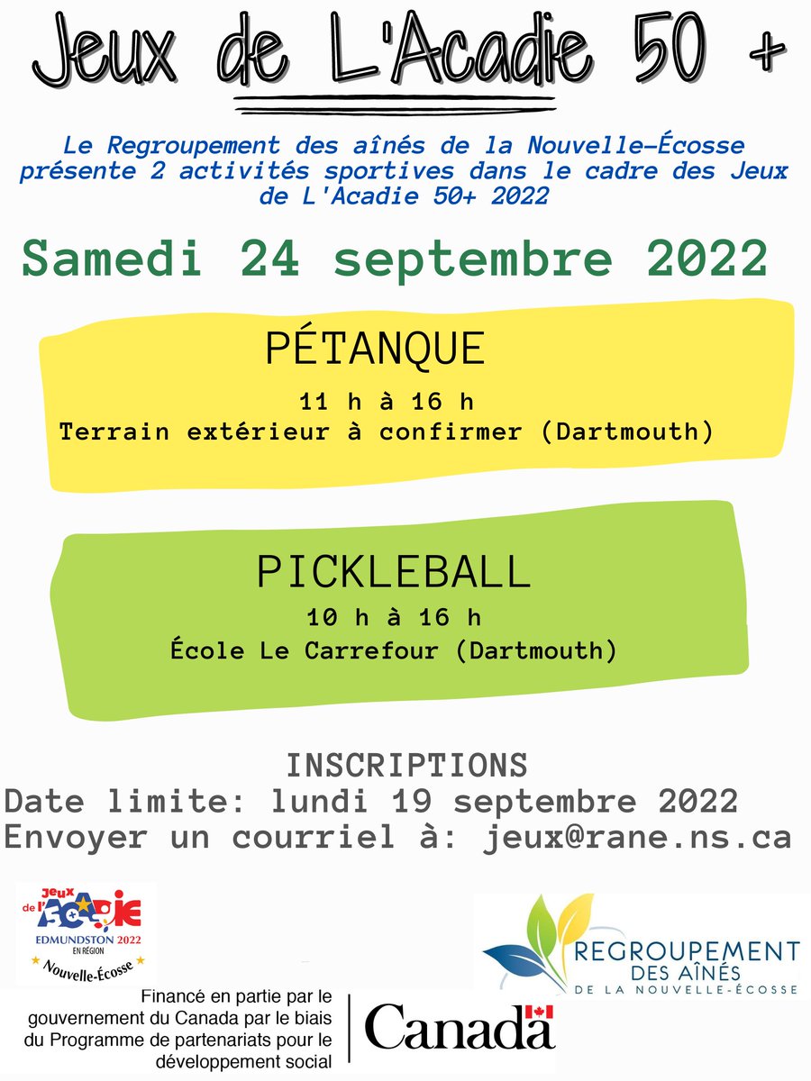 Date limite d'inscription le 19 septembre. Gratuit avec collation et déjeuner. INSCRIPTION nécessaire via jeux@rane.ns.ns.ca
Le Jeux de pétanque au Maybanks sports field a 1115 Micmac blvd,  et le jeu pickleball  a l'école du Carrefour, Question appeler moi au (902-430-0369)