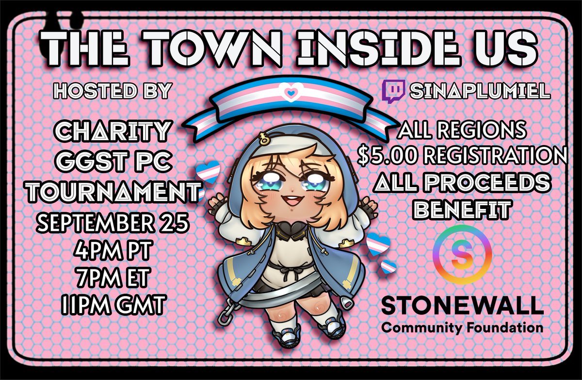 SinaPlumiel's tweet image. 🏳️‍⚧️ANNOUNCEMENT🏳️‍⚧️
Presenting The Town Inside Us! A charity Guilty Gear Strive tournament benefiting @StonewallCF. $5 reg, all proceeds go directly to support investments in the LGBTQ community. Open to all regions on PC! Bracket signup and discord beelow⬇️⬇️⬇️