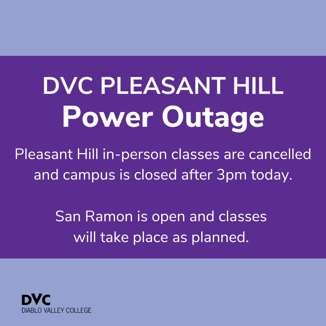 Due to a power outage, all in-person classes at Pleasant Hill are cancelled and campus is closed for the remainder of Sept. 6,. Online and in-person San Ramon classes should take place as planned. Classes will resume as usual on Sept. 7.