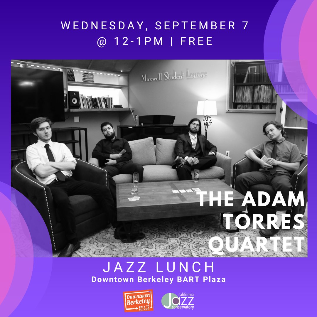 the_jazzschool's tweet photo. Playing music rooted in jazz, catch The Adam Torres Quartet tomorrow at Jazz Lunch! #downtownberkeley #berkeley #visitberkeley #cjc #bayareamusic https://t.co/e4kOFJ6sgO