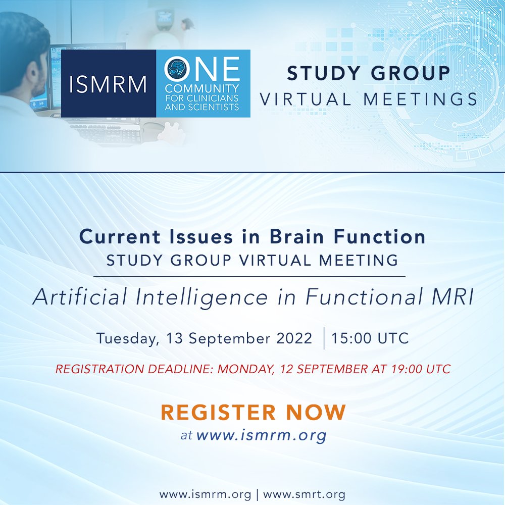 Register now for the Current Issues in Brain Function Study Group Virtual Meeting: Artificial Intelligence in Functional MRI! Tuesday, 13 September 2022 | 15:00 UTC Registration is FREE for members and USD$50 for nonmembers: bit.ly/2S9i8Jq