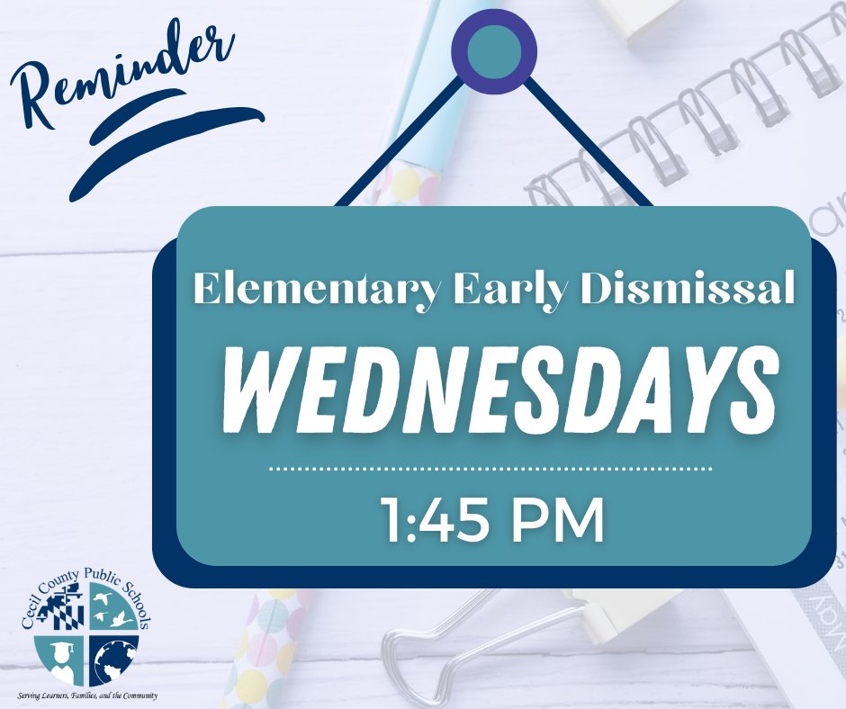 CCPSMD's tweet image. Just a reminder that elementary schools dismiss at 1:45 PM each Wednesday.