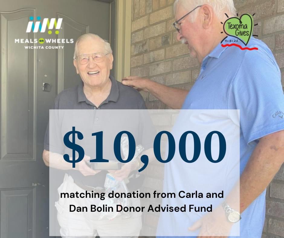 Thank you Carla and Dan Bolin Donor Advised Fund for generously donating a matching donation of $10,000 for Texoma Gives! 

Every dollar you donate on Thursday, September 8th helps us DOUBLE the $10,000 matching donation! Join us on Thursday, September 8th for Texoma Gives!