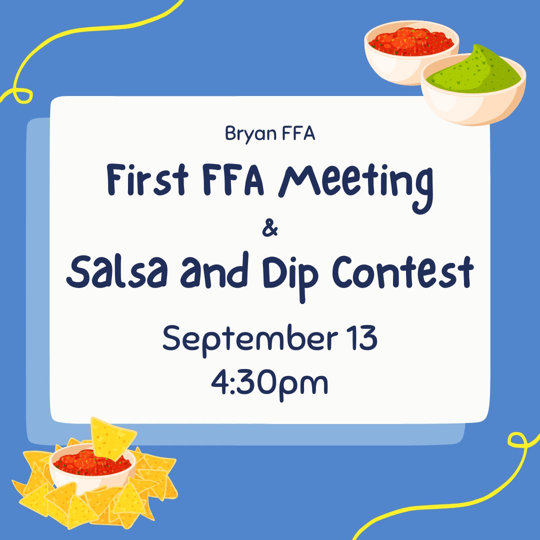 BryanTx_FFA's tweet photo. Reminder about our FFA meeting in one week! Bring your best salsa or dip for a chance to win a cash prize! See y'all there! https://t.co/rg7lj9iGbP