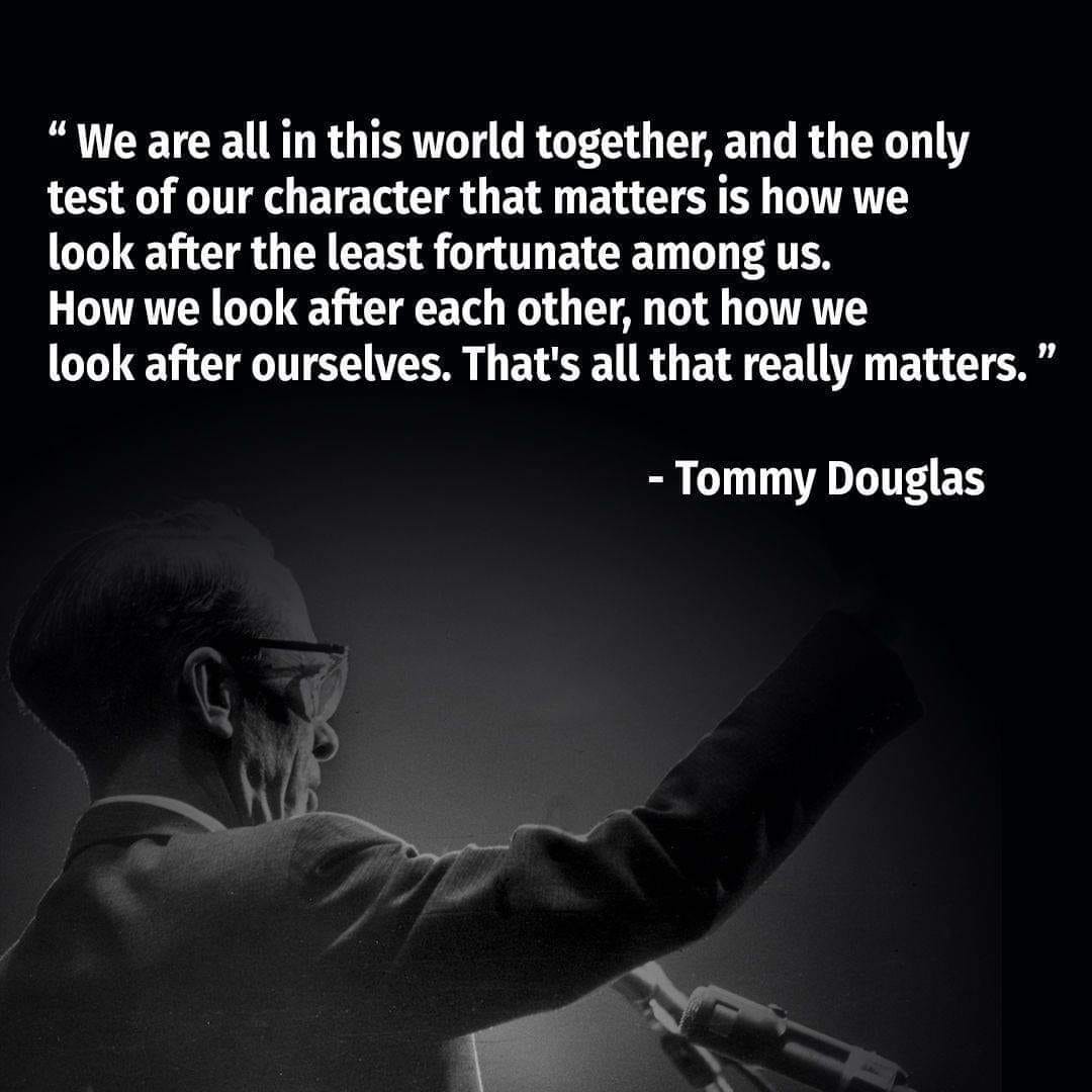 jamesvgingerich's tweet image. We are all in this world together. #TommyDouglas #Quotes #ThursdayThoughts #ThursdayMotivation