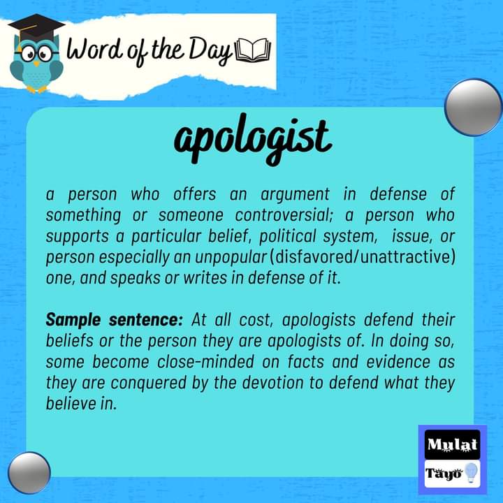 MulatTayo's tweet photo. Word of the Day: Apologist
May nakasalamuha ka na bang apologist? Ano ang naobserbahan mong ugali o katangian nila?
1/2 https://t.co/Dbtk7J0P7u