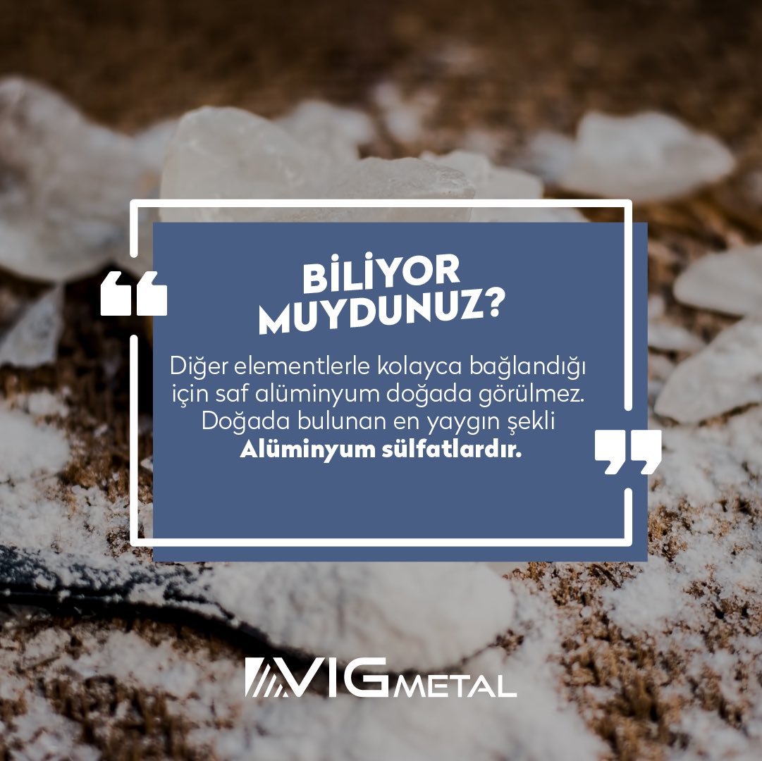 VIGMETAL's tweet photo. Saf #alüminyum ‘un doğada görünmediğini biliyor muydunuz? 

#VigMetal
#VigGroup
#alüminyumsülfat https://t.co/xvsDvNuIR7