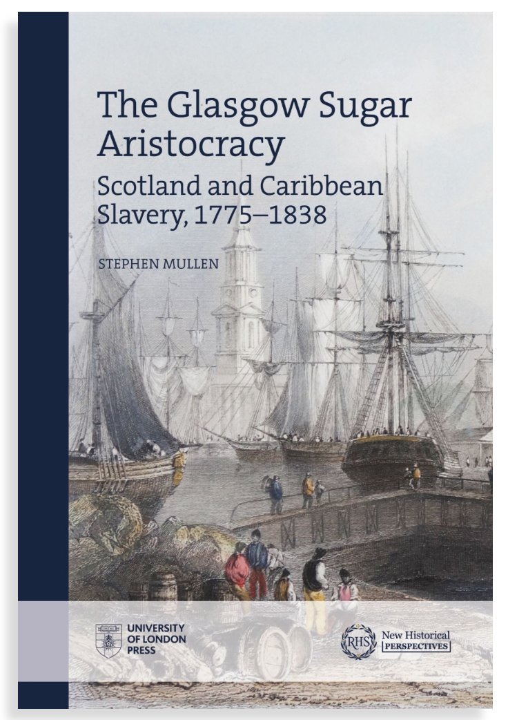 Out next month: Stephen Mullen's 'The Glasgow Sugar Aristocracy. Scotland and Caribbean Slavery, 1775–1838': bit.ly/3PL5wTV

Latest volume in <a href="/RoyalHistSoc/">Royal Historical Society</a>'s 'New Historical Perspectives book series.

#OpenAccess &amp; p/b print with <a href="/UoLPress/">University of London Press</a> &amp; <a href="/ihr_history/">Institute of Historical Research</a> #twitterstorians