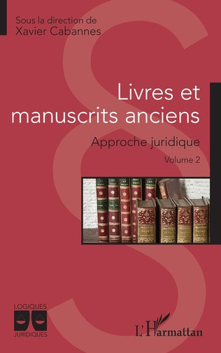 univdroit_03's tweet photo. [Parution] Livres et manuscrits anciens. Approche juridique. Volume 2, dir. Xavier Cabannes @HarmattanParis @XavierCabannes @DroitEGUParis https://t.co/KIe1cxGGBb https://t.co/d3fBWJgRbp