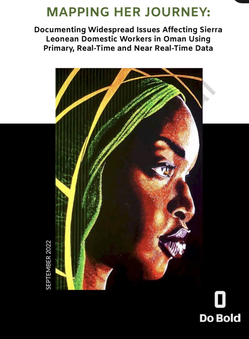 A new report on the experiences of #SierraLeone|an women domestic workers sheds light on disturbing stories of abuse, exploitation and #trafficking in #Oman. #MappingHerJourney, captures conversations and surveys of more than 650 women by <a href="/WeAreDoBold/">Do Bold</a>.