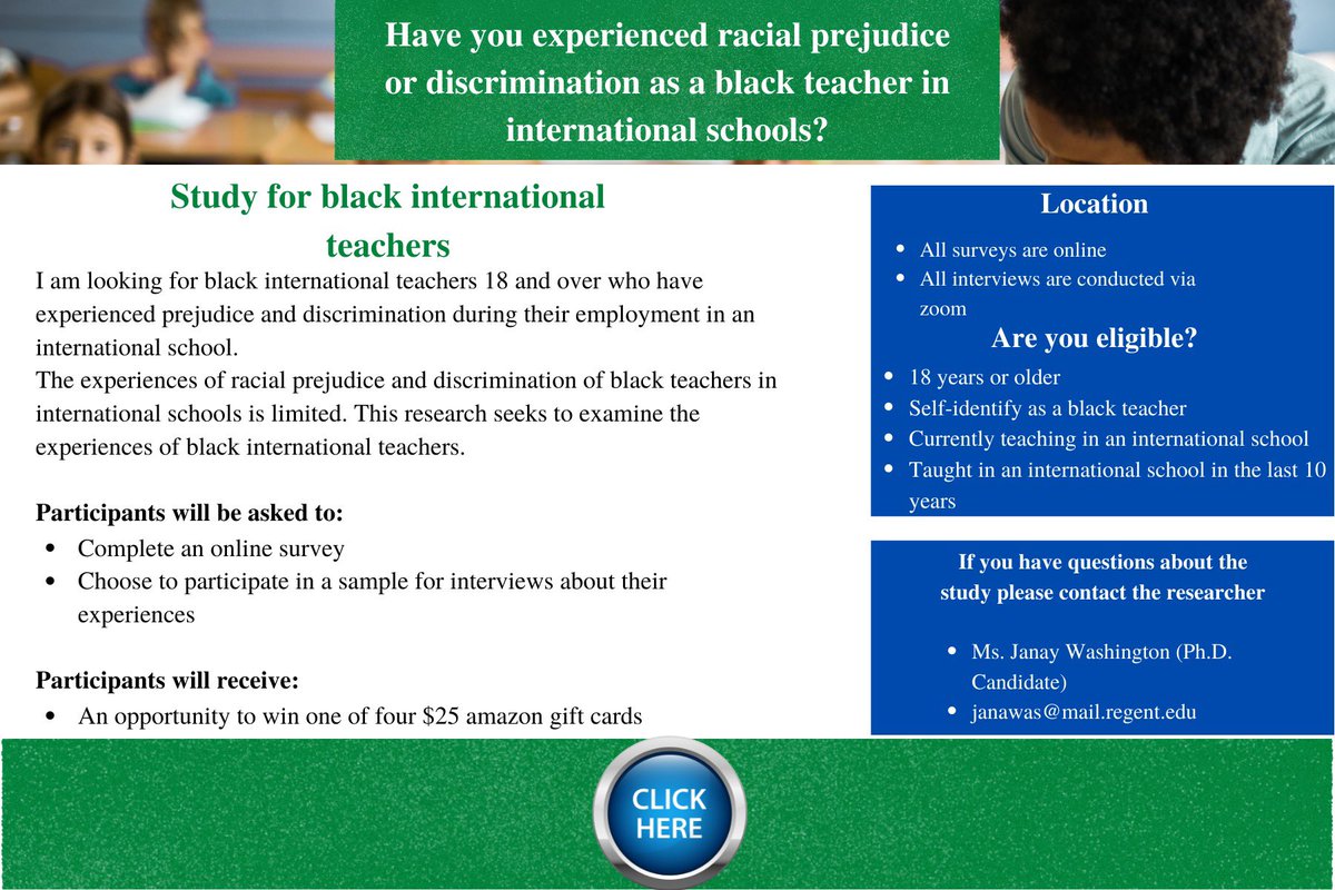 Have you experienced racial prejudice or discrimination as a black teacher in international schools? 

Please consider participating in Ms. Janay Washington's (Ph.D. Candidate) study! See image below. Questions, email janawas@mail.regent.edu.

Survey:
surveymonkey.com/r/GYQRL6R