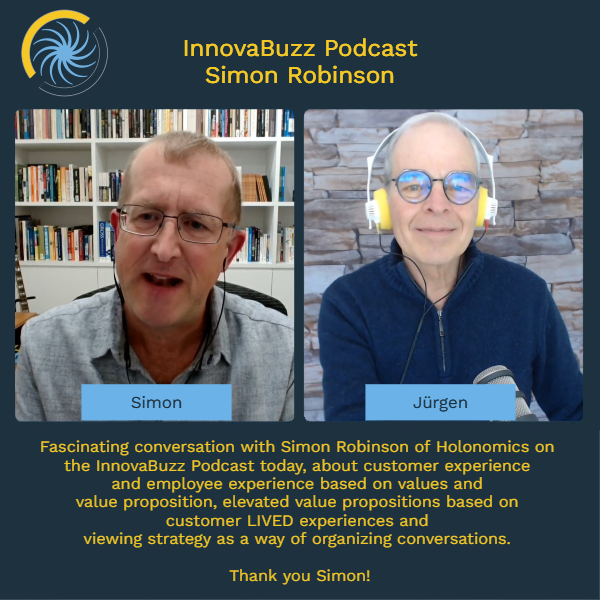 Innovabiz's tweet photo. Fascinating conversation with Simon Robinson of Holonomics on the #InnovaBuzz Podcast today, about customer experience and employee experience based on values and value proposition, elevated value propositions based on customer LIVED experiences and viewing strategy as a way https://t.co/HozVO3tErd