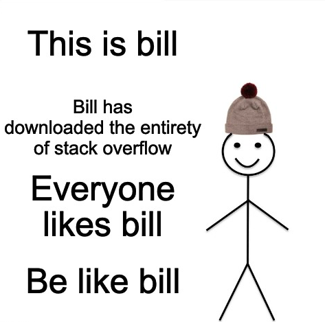 BlueHexSoftware's tweet photo. Legend is he's still downloading it today...
#stackoverflow #programming #code #BHS #bluehexsoftware #memes #memewednesday https://t.co/hJYG3jm0Ly