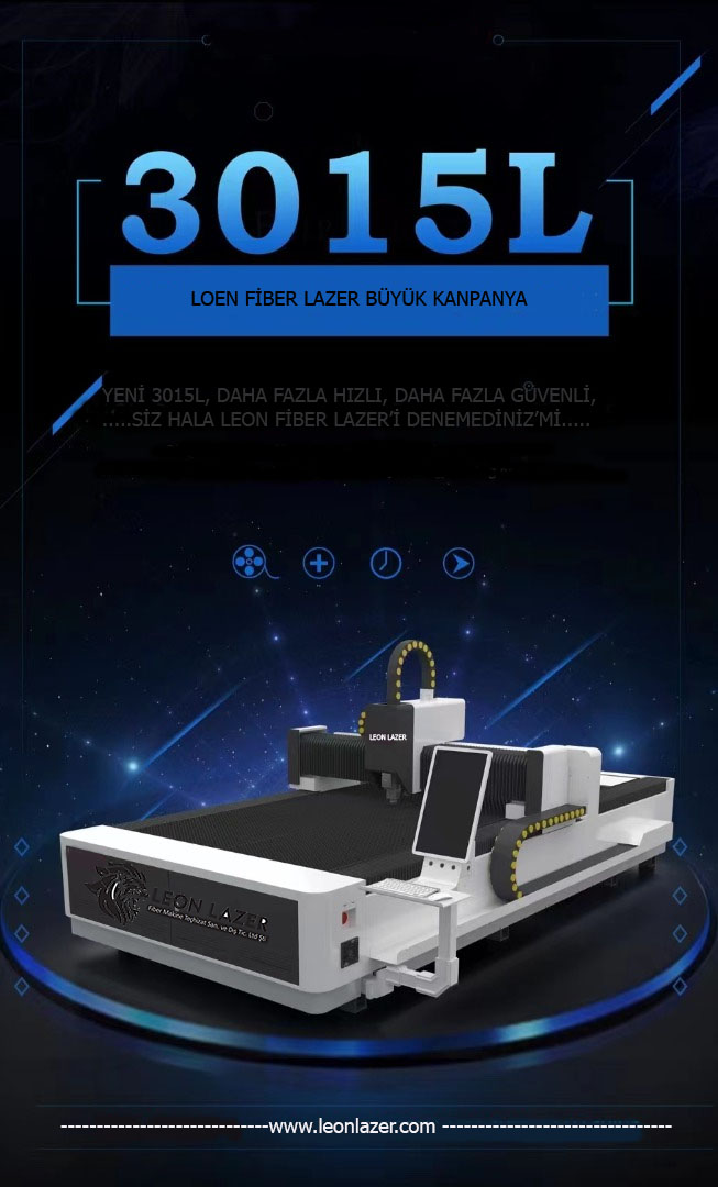 LEON FİBER LAZER MAKİNA SAN. TİC.
Ailemizin Yeni Üyesi 3015L-1000w
Modelimiz Şimdiden Siz Değerli Müşterilerimize Hayırlı Olsun
wep : leonlazer.com
Email : leonfiberlazer@outlook.com
Email : leonfiberlazer@gmail.com
Tel : +90 530 469 91 97