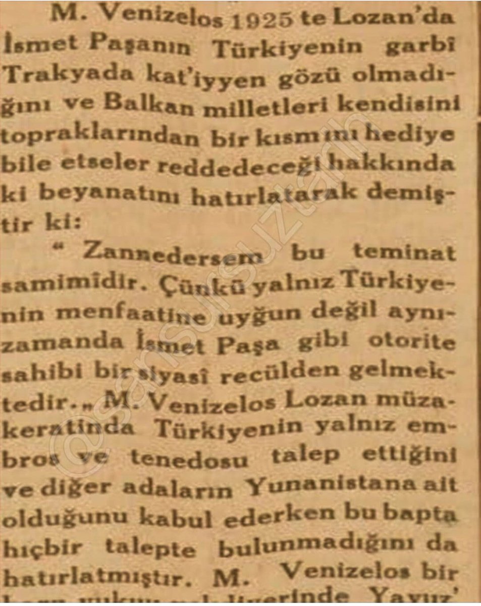 ArsivTarihim's tweet photo. "İsmet İnönü Lozanda Venizelosa demiş ki BATI TRAKYA TÜRKİYE ye verilse bile kabul etmeyeceğiz. Ve EGE ADALARINI müzakere etmeden Yunanlılığını teyit ederiz. "
Bu YUNAN DOSTLUĞU nereden geliyor.
Babanın tarlasının mı veriyorsun? https://t.co/NBLXT2tllU
