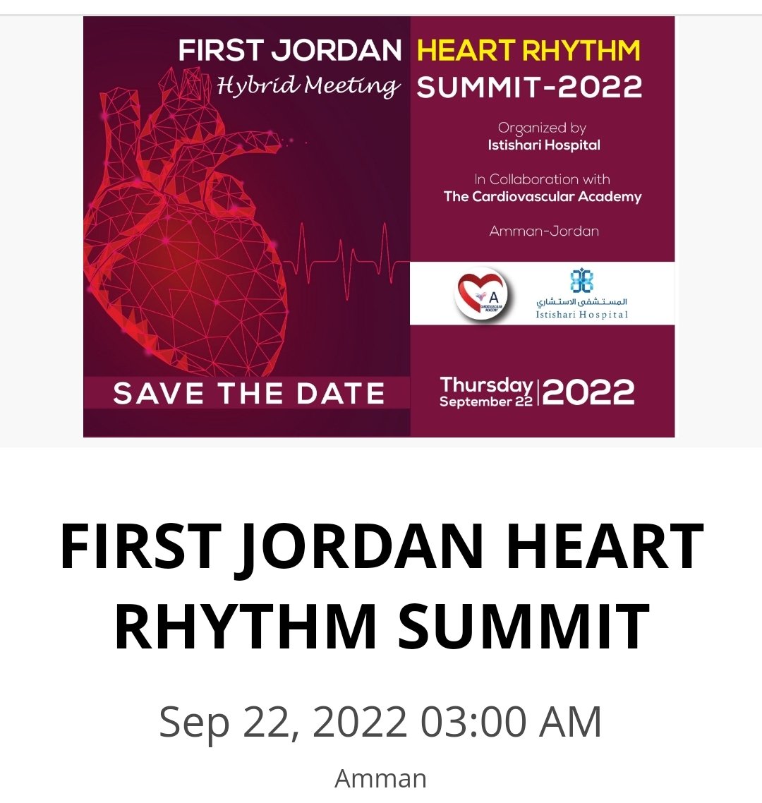 @ankeetbhatt @JACCJournals @mvaduganathan @sgleeMD @DLBHATTMD @kofi_larry @SJGreene_md @JavedButler1 @robmentz @AndrewJSauer @Rsbeidas @gcfmd @NMHheartdoc @_adevore @dranulala @AJBloodMD Register Now for the Hybrid Summit 
FIRST JORDAN HEART RHYTHM SUMMIT Intercontinental Hotel Amman, Jordan
September 22, 2022 (13:00-20:00), (UTC/GMT +3hours)
Free Registration 
jordan-valley.zoom.us/webinar/regist…