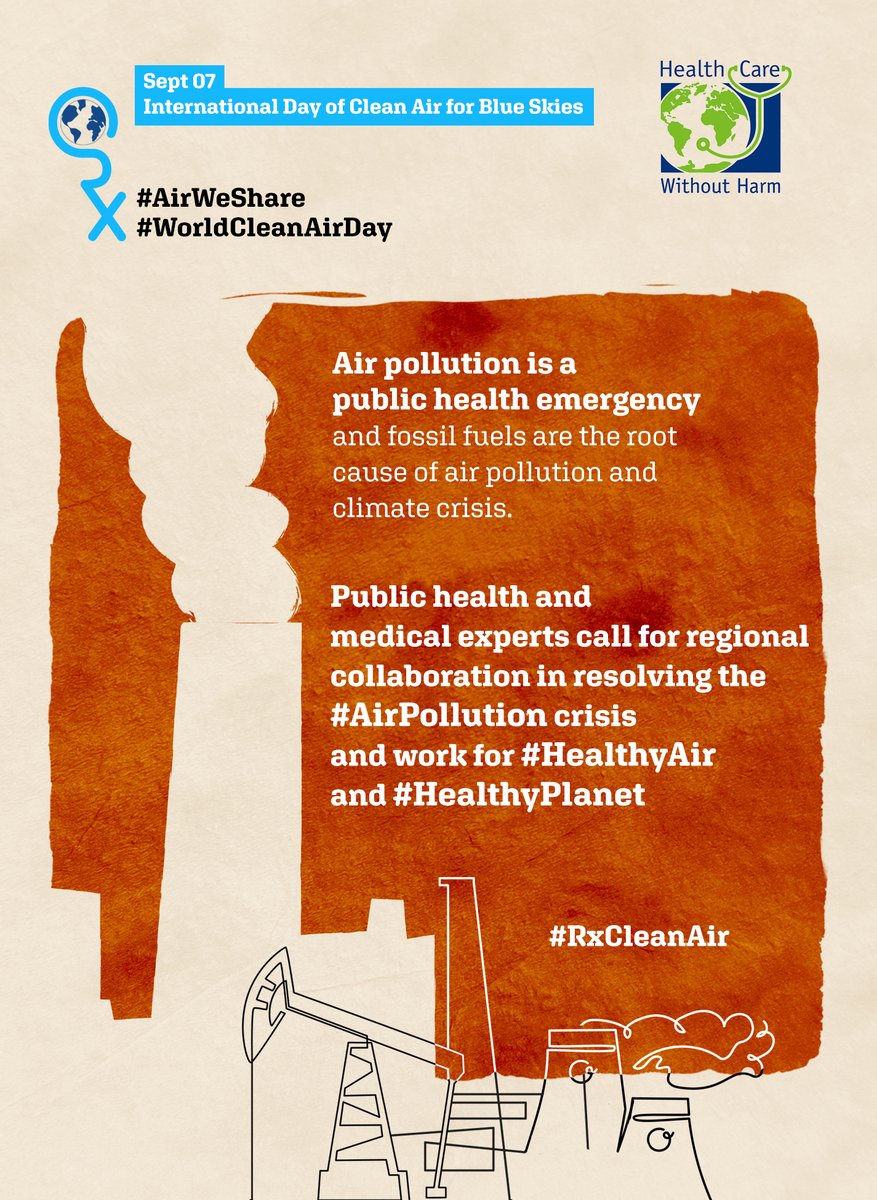 #RxCleanAir  International Day of Clean Air for Blue Skies #AirPollution is a public health emergency and fossil fuels are the root cause of air pollution & climate crisis. Public health and medical experts call for regional collaboration in resolving the #AirPollution crisis