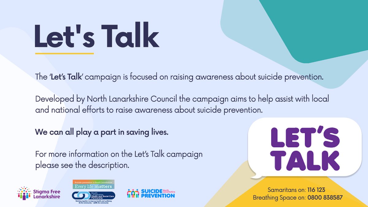 Let's Talk - A campaign developed by North Lanarkshire Council aims to assist with local and national efforts to raise awareness about suicide prevention. 

To find out more about Let's Talk - please visit northlanarkshire.gov.uk/social-care-an…