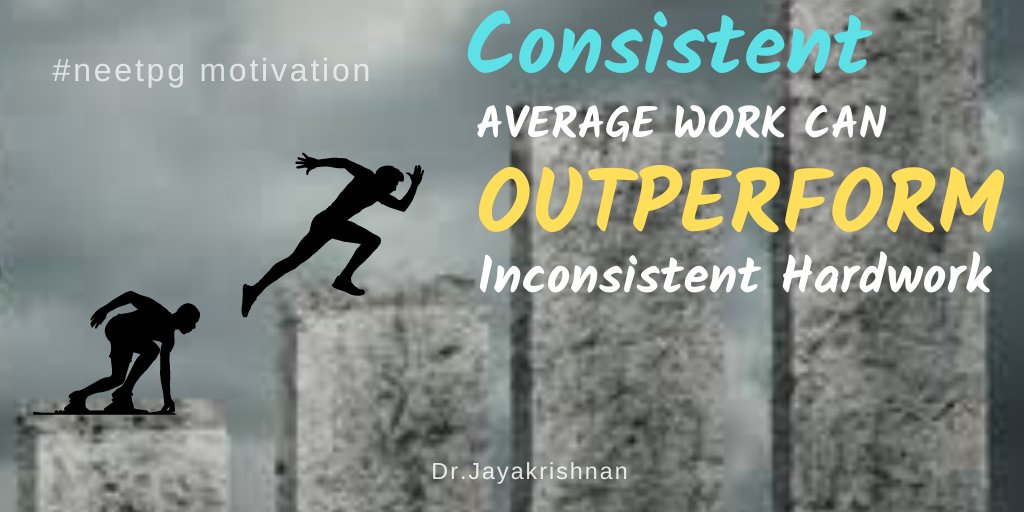 DRJAYAKRISHNAN4's tweet image. #neetpg2023 #NEETPG #nextpg #NEETPG2022 #neetpg2022counselling #inicet 

"Consistent Average work can outperform inconsistent Hardwork" 
Consistent daily reading of atleast 5 hrs can outperform occasional exhausting 12 to 14 hrs of reading.