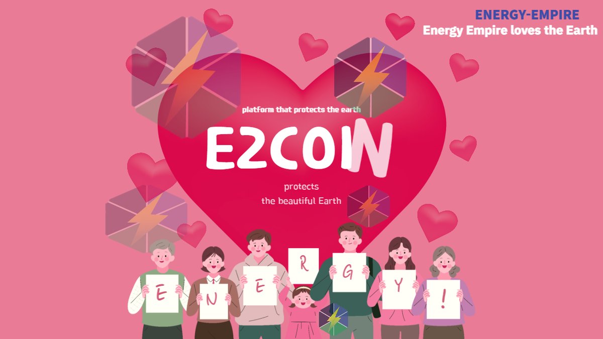 Hello. members
Protect. 
a beautiful earth.

ENERGY AMPIRE E2COIN is
Practice Earth Love.
I will repay you with good news.