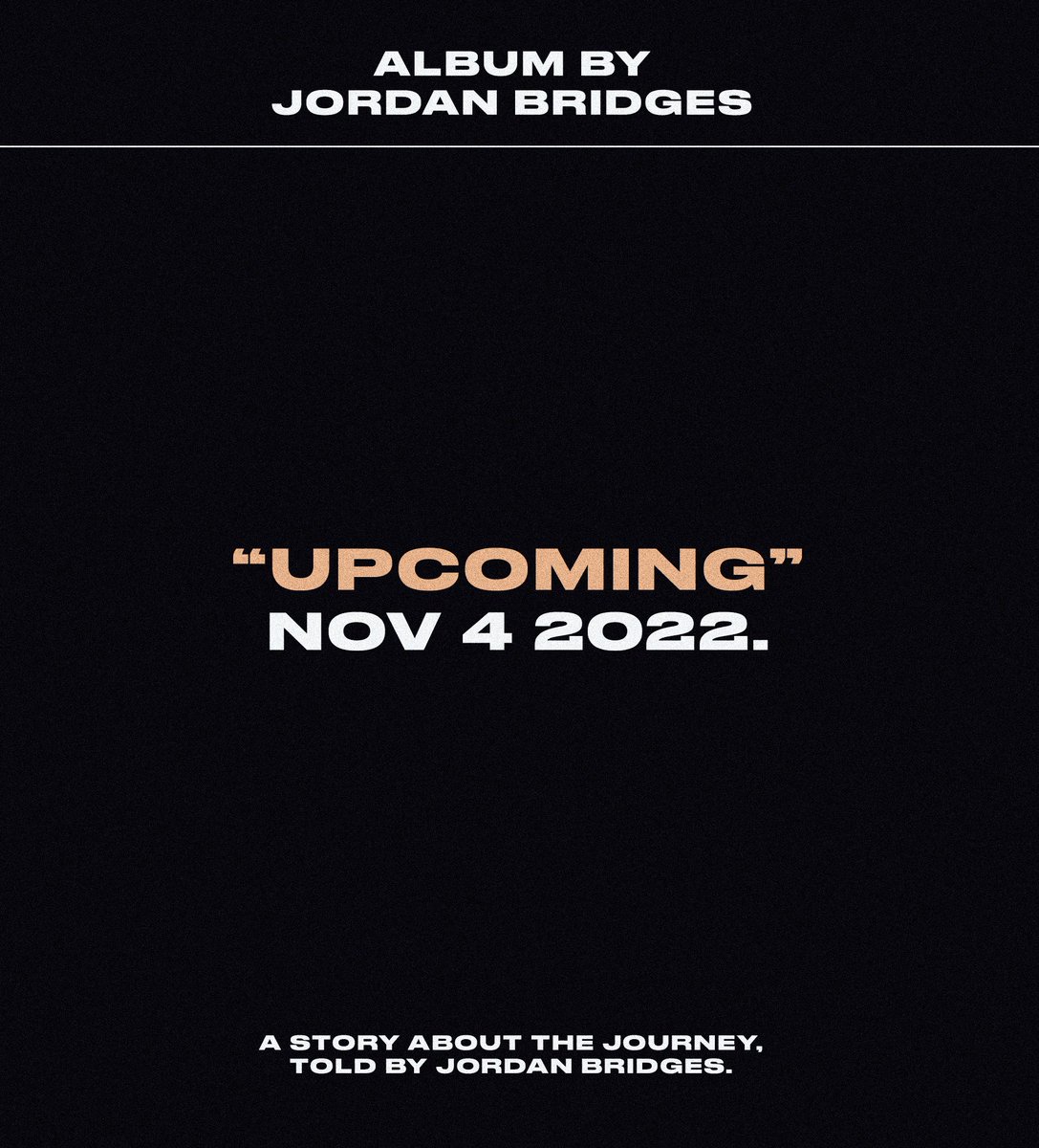 bridgesjordan's tweet photo. “UPCOMING” - The Complete Album, November 4th 2022. A Story About the Journey.
#UPCOMING #Album #JordanBridges https://t.co/HRBPbzSlSH