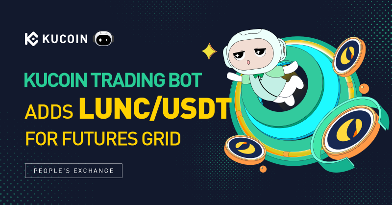 kucoincom's tweet photo. 🤖 #KuCoin Trading Bot Adds $LUNC/USDT Trading Pair for Futures Grid