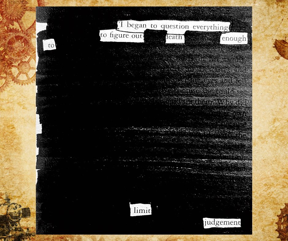 blackouts. [reads]: i began to question everything— to figure out death enough to limit judgment.