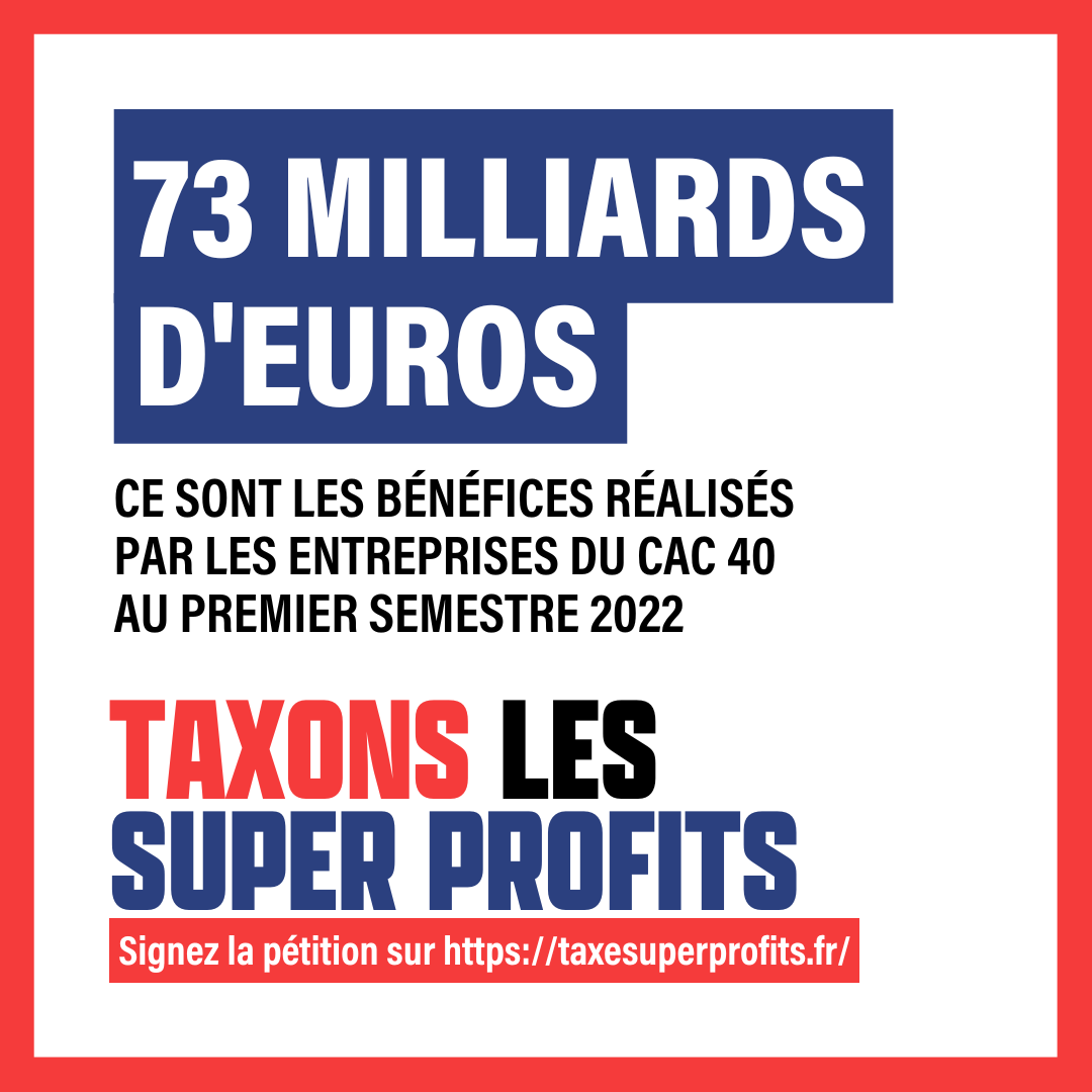 73 000 000 000 d'euros. 

Ce chiffre avec beaucoup de zéros, ce sont les bénéfices réalisés par les entreprises du CAC40 sur le seul premier semestre 2022. Pendant que les Français triment, ils se gavent. Ça suffit !

📝 Signez pour une #TaxeSuperProfits
taxesuperprofits.fr