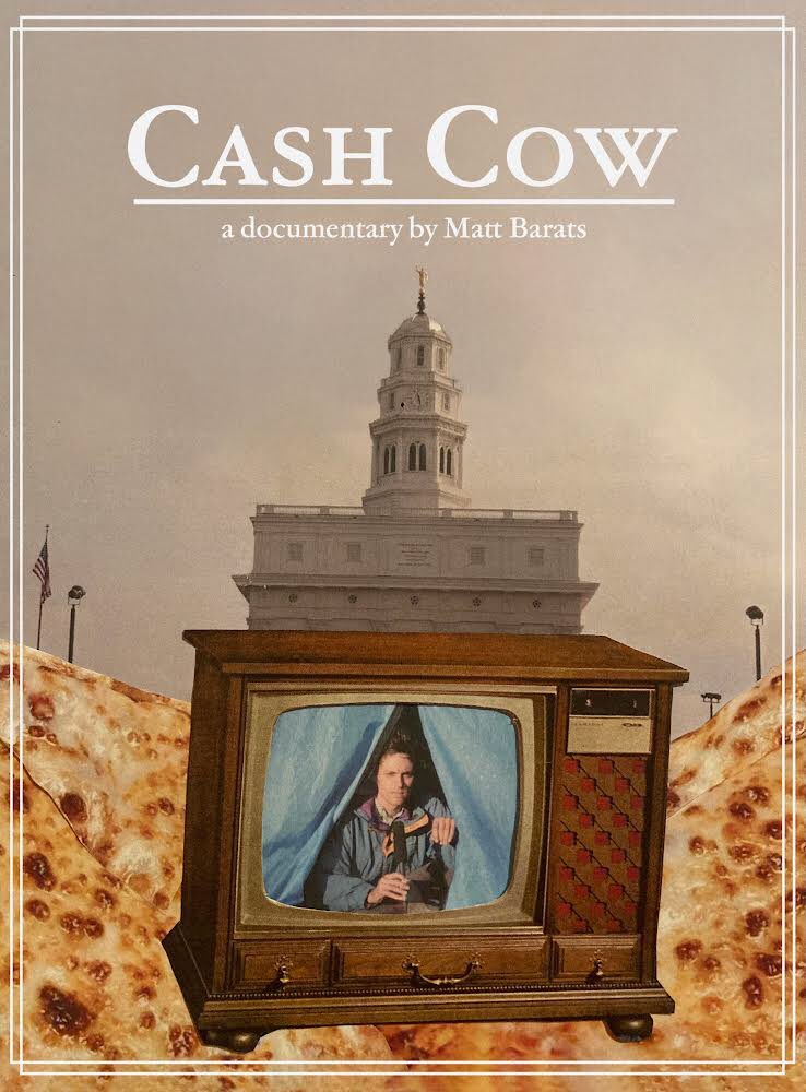 CASH COW
a new documentary/comedy feature 
(99 min)

— In the Fall of 2020, a financially struggling actor camps and explores early Mormon historical sites as he anxiously awaits national broadcast for his Domino’s Pizza commercial —

coming soon…