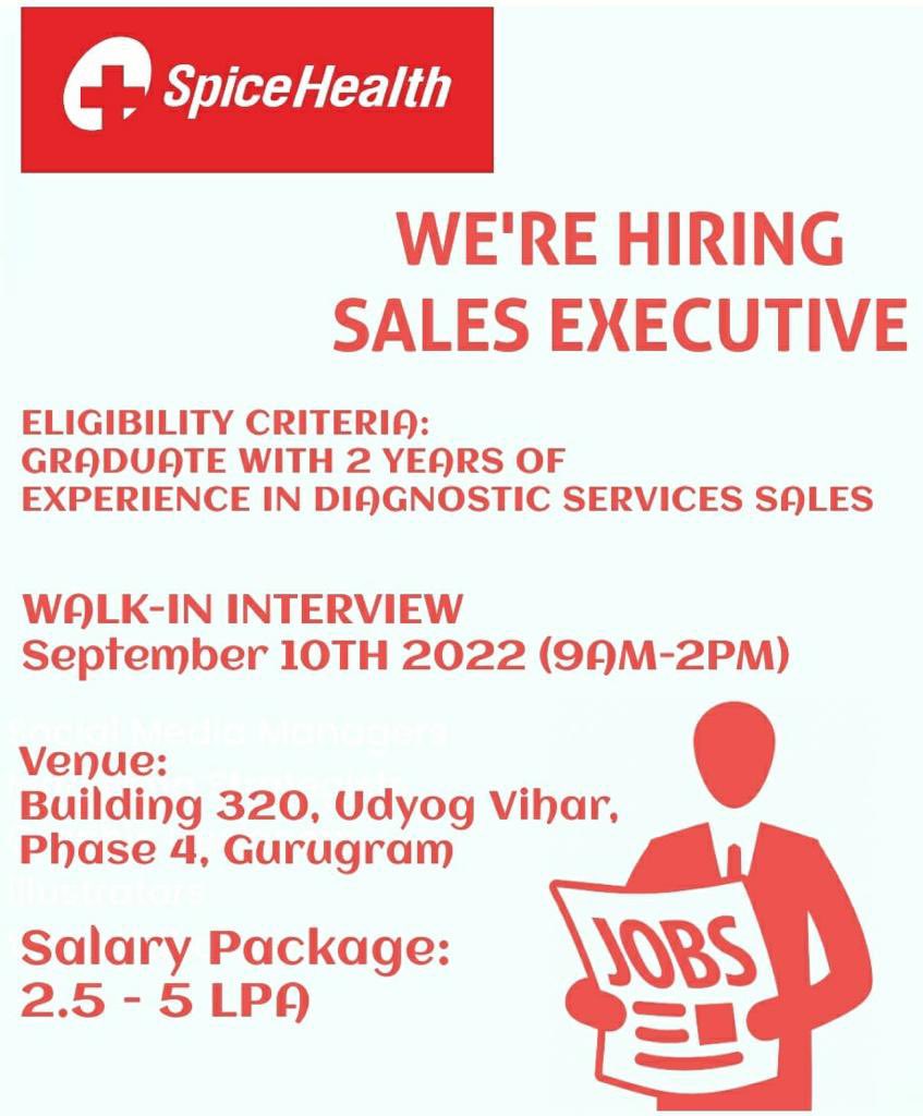 Important Announcement for all sales enthusiasts in Gurugram! Spicehealth is conducting walk-in interviews for Sales executive in diagnostic services for experienced candidates with a minimum of 2 years in sales profile.
Date: Saturday; 10th September 2022
Time: 9am to 2 pm