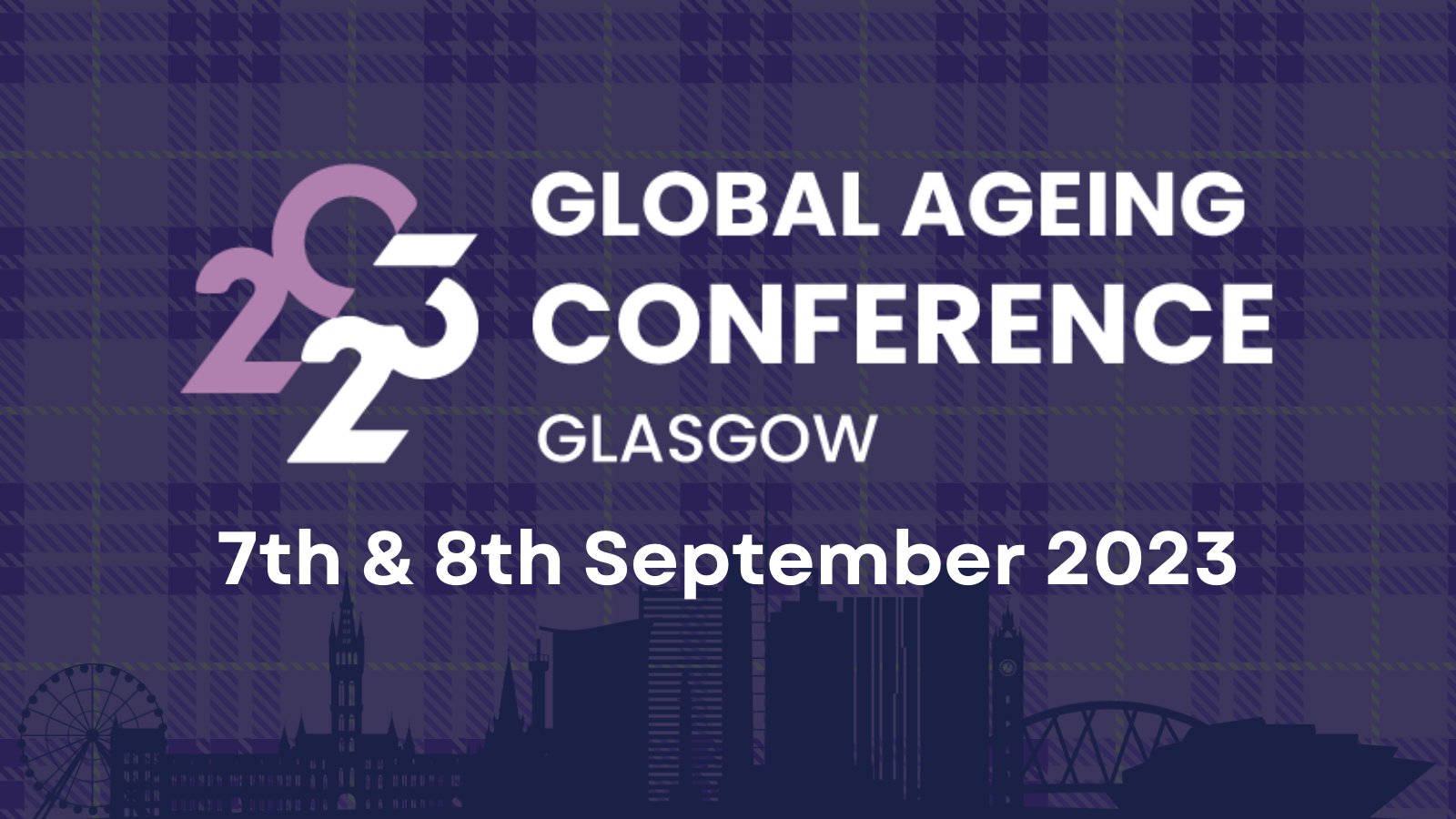 Global Ageing Conference 2023 Glasgow (GlobalAgeing23) / Twitter