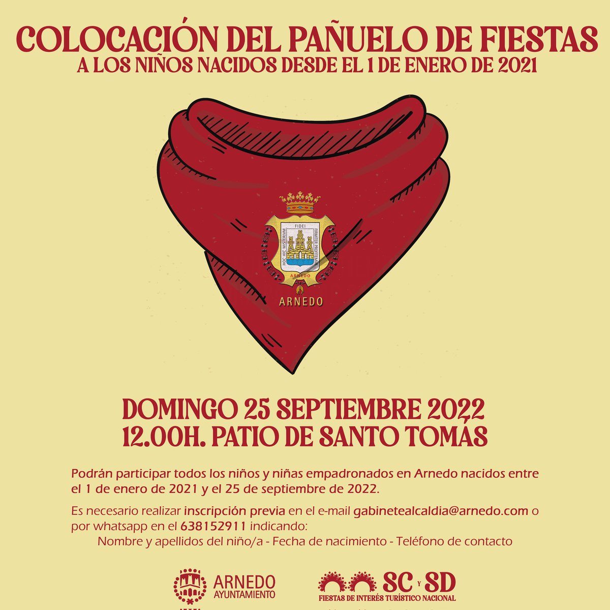 javidearnedo's tweet photo. 🔻 ¡NOVEDAD! 🔻
Este año, por primera vez, colocaremos el PAÑUELO de fiestas a los nacidos desde el 1 de enero de 2021.
Será el 25 de septiembre por la mañana y previa inscripción. Toda la información, aquí👇
@aytoarnedo #SCySD22 https://t.co/N09xTZnvsq