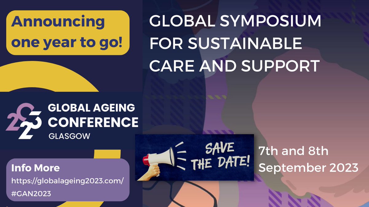 SAVE THE DATE 📅 - Only one year to go until the 2023 Global Ageing Conference in #Glasgow! 

This conference will offer an opportunity to explore &amp; debate the urgency of sustainability in every aspect of aged care &amp; support. Find out more on: globalageing2023.com 

#GAN2023