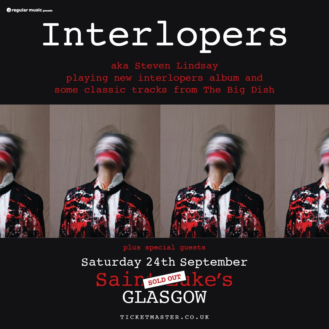 InterlopersMusic (@intrelopers) on Twitter photo Caption: We are happy to announce that the Interlopers show on the 24th of September at St. Luke's in Glasgow is now sold out. Caption: We are happy to announce that the Interlopers show on the 24th of September at St. Luke's in Glasgow is now sold out.