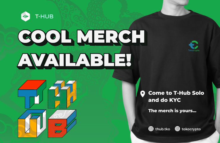 Get the Merchandise at T-Hub Solo!

Let's done with your KYC at T-Hub Solo. Get in contact with our Customer Care team over there. 

This is a limited offer and let's get its chance!

See you at T-Hub Solo

#thubsolo #tokoverse #tko #tokocrypo