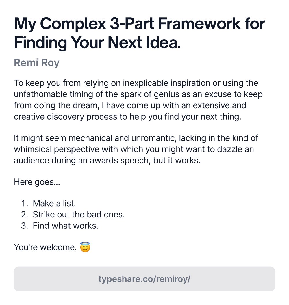 Remi_Roy's tweet photo. My Complex 3-Part Framework for Finding Your Next Idea. You're welcome! 😉 #ship30for30 #shoulditakeacomedywritersclass #grammarlythinksso https://t.co/KX9tsZUoXn