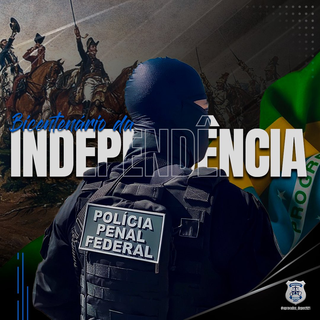 aprovados_depen's tweet photo. No dia dos 200 anos da Independência do Brasil, desejamos ainda mais reconhecimento pelo trabalho realizado com excelência da Polícia Penal Federal.

Isso vai além dos elogios, e adentra na merecida reestruturação e criação de cargos.
#200daindependência #ppf #estamosprontos https://t.co/rZpb1or0ic