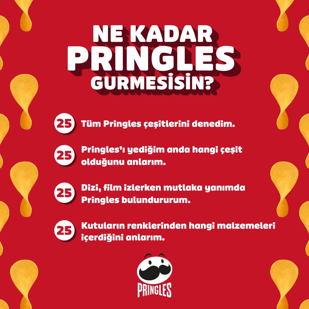 pringles_TR's tweet photo. Gerçek gurmeler bu postun altında buluşuyor! Peki sen ne kadar Pringles gurmesisin? Puanını yorumlarda bizimle paylaşmayı unutma. 🤩

#İkonikLezzetYeniİmaj #PringlesTürkiye #Pringles #patatescipsi #cips https://t.co/PccRl3ZctK