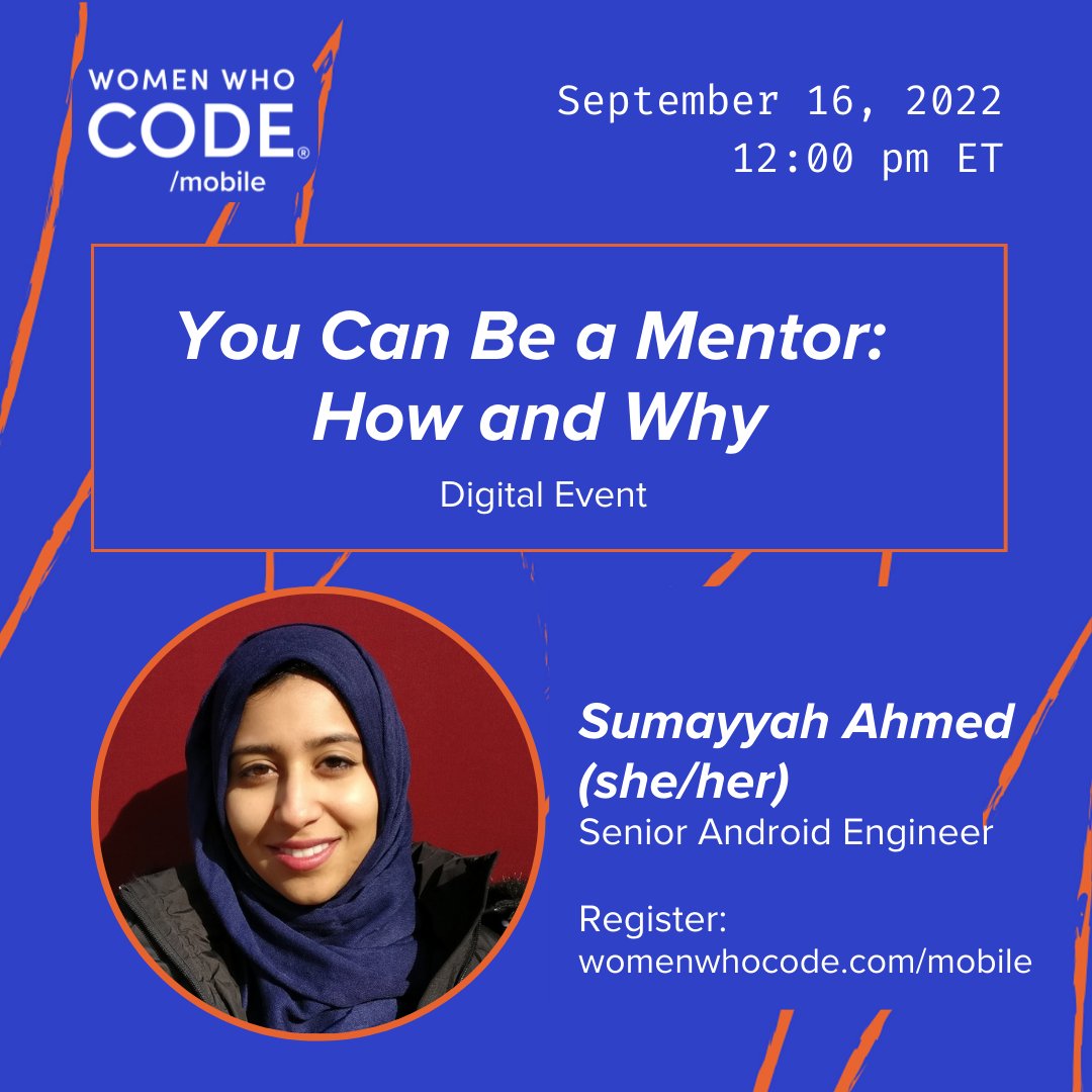 🫵YOU, yes YOU may have the  knowledge and experience to "contribute to someone's growth" 📈

👩🏻‍🏫Learn from <a href="/SumayyahAhmed13/">Sumayyah Ahmed</a> in our next  #WomenWhoCode  webinar on "You Can Be a Mentor: How and Why" on Sep 16th!

🔗Register here: bit.ly/3wZ4b5G

#AndroidDev #iOSDev