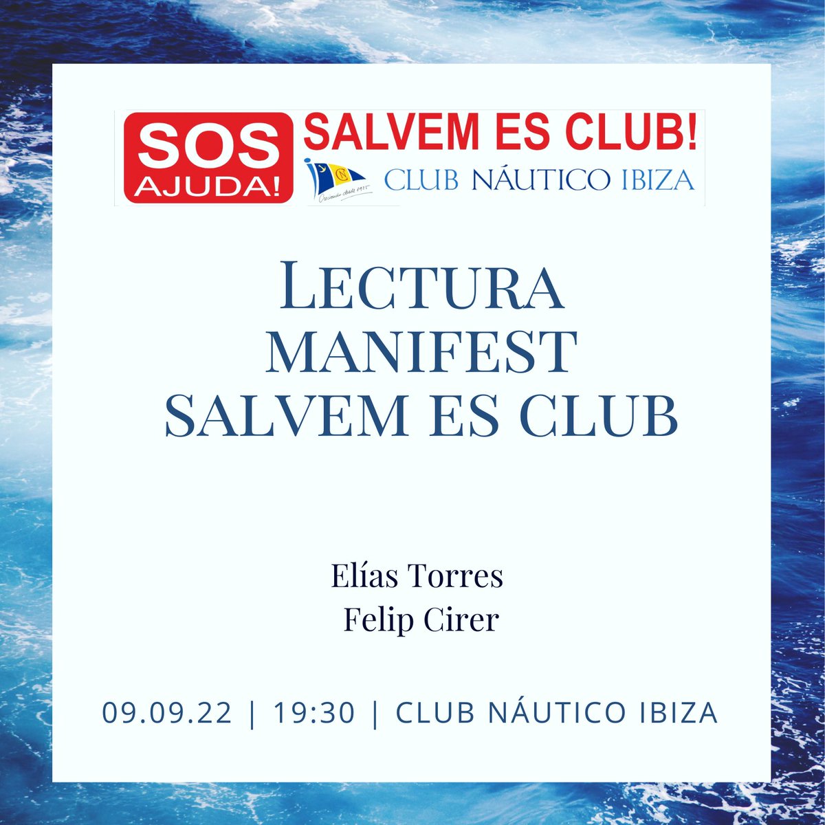 ClubNauticoIBZ's tweet photo. Este viernes 9 de #septiembre acogemos en nuestro #Club la lectura del #manifiesto “Salvem es Club”, escrito por Felip Cirer y al que dará lectura Elías Torres.
¡Os esperamos! https://t.co/MMZJKlWvoY