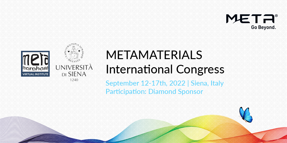 We're proud to sponsor #Metamaterials 2022, the 16th International Congress on Artificial Materials for Novel Wave Phenomena. Our CSO @timaras is moderating a panel and presenting awards for best young scientist & senior researcher. bit.ly/3KQFs9i #GoBeyond🦋
