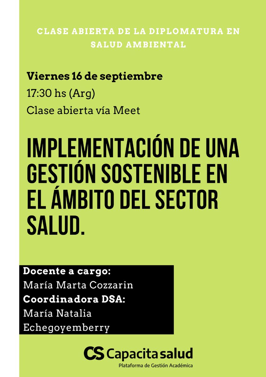 Capacitasalud's tweet photo. ✅  Clase abierta en el marco de la Diplomatura en Salud Ambiental
👉Título: "Implementación de una gestión sostenible en el ámbito del sector salud" a cargo de la docente María Marta Cozzarin.
✅ Viernes 16/09/22 a las 17:30 hs (ARG)
Transmisión vía Meet https://t.co/qN9m8RWoDc