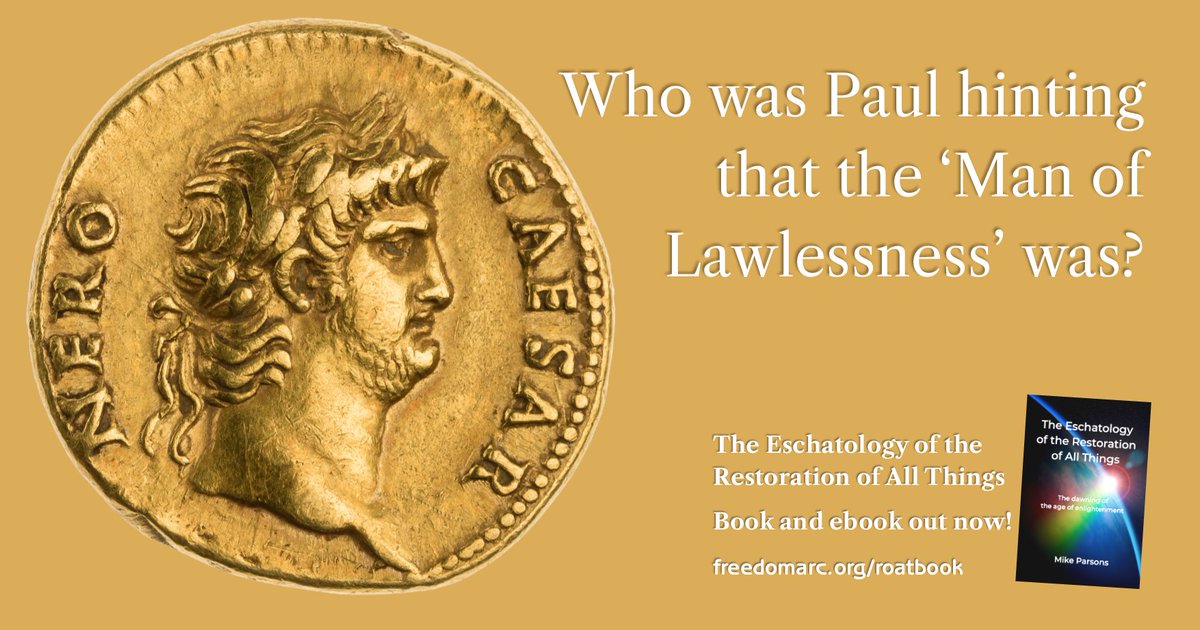 RoATbook's tweet photo. The man of lawlessness was Caesar, the emperor Nero, whose name in Hebrew numerology was 666, as identified by John. Read the history books...

Mike Parsons | The Eschatology of the Restoration of All Things book and ebook is out now: https://t.co/uH5QFhB0Pt 
#eotr#roatbook https://t.co/b6K1fy5d3P