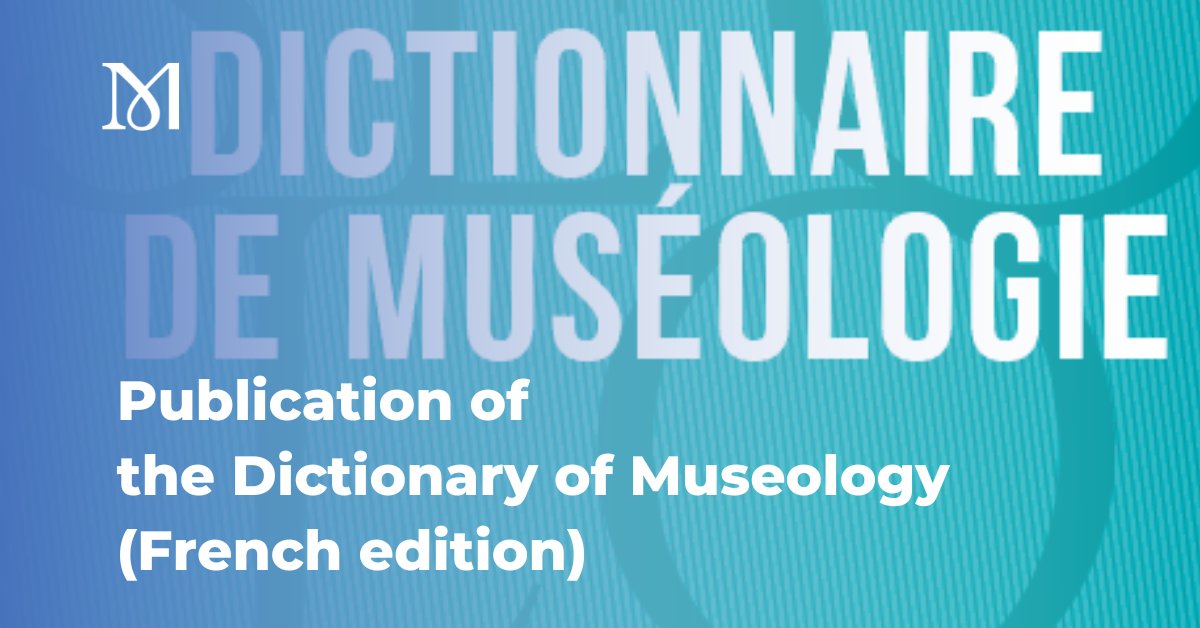 We are pleased to announce the publication of the new Dictionary of Museology (French edition), jointly published by Armand Colin (<a href="/dunod/">Duno Ndumieson</a>) and ICOM <a href="/IcomOfficiel/">International Council of Museums (ICOM)</a>, and edited by François Mairesse.

🏛️ecs.page.link/bMpM1