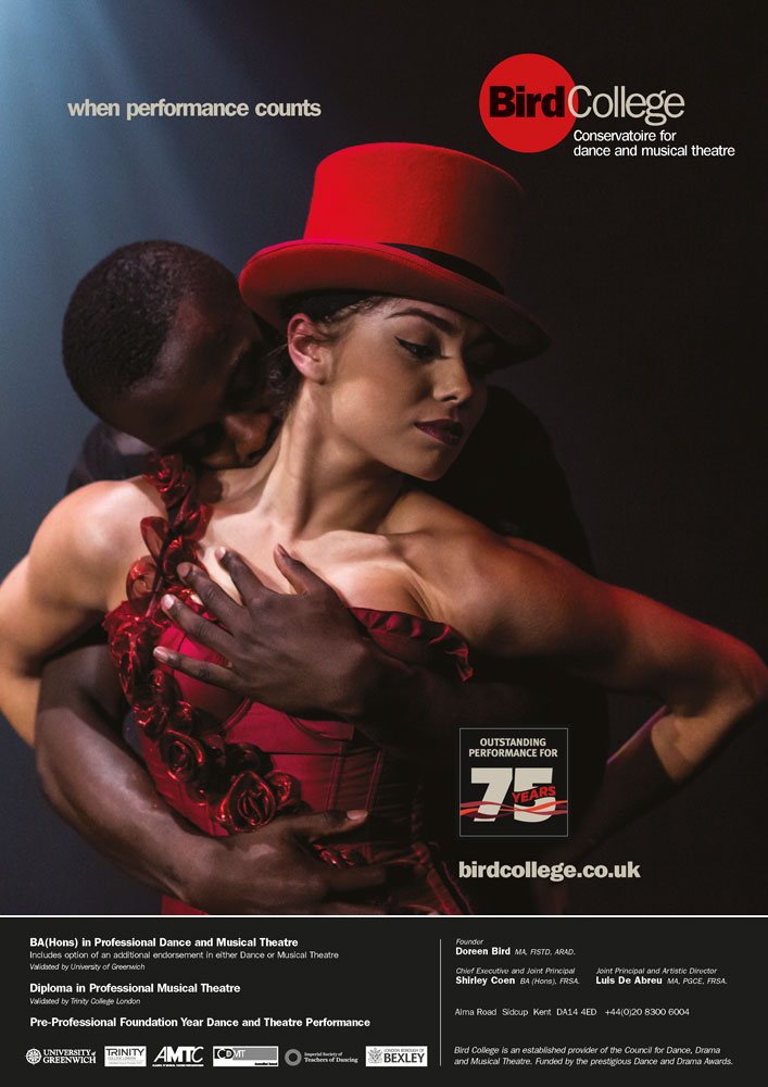 Bird College, conservatoire for dance and musical theatre.

Visit birdcollege.co.uk for more information.

*Advertisement*
